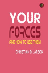Your Forces and How to Use Them