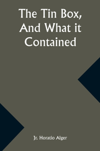 Tin Box, And What it Contained