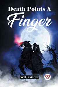 Death Points A Finger