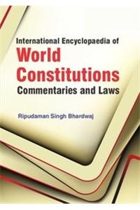 International Encyclopaedia Of World Constitutions, Commentaries And Laws (Set Of 15 Vols.)