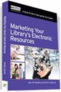 Marketing Your Library's Electronic Resources