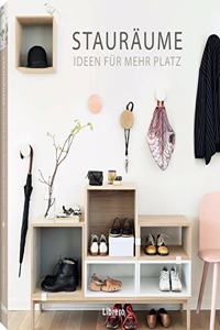 Stauraume: Ideen fur mehr Platz