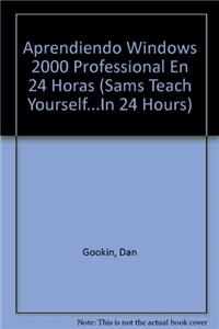Aprendiendo Windows 2000 Professional En 24 Horas (Sams Teach Yourself...In 24 Hours)