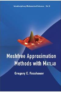 Meshfree Approximation Methods With Matlab (With Cd-rom)