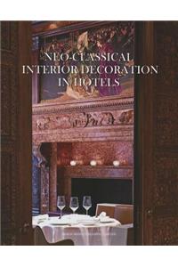 Neo-Classical Interior Decoration in Hotels