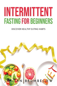Intermittent Fasting for Beginners