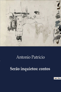 Serão inquietos