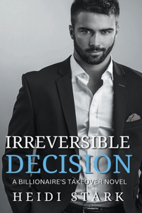 Irreversible Decision