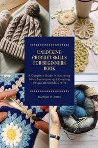 Unlocking Crochet Skills for Beginners Book