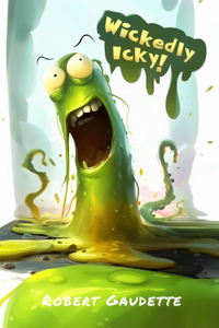 Wickedly Icky!