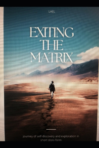 Exiting the Matrix