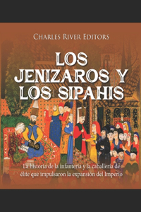 jenízaros y los sipahis