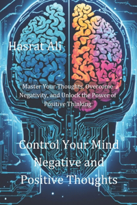 Control Your Mind Negative and Positive Thoughts