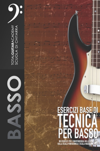 Esercizi base di tecnica per basso: 80 Esercizi per l'indipendenza delle dita, scala Pentatonica e scala Maggiore