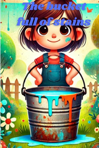 bucket full of stains