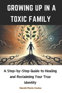 Growing Up in a Toxic Family