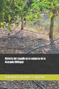 Historia del regadío en la comarca de la Axarquía (Málaga)