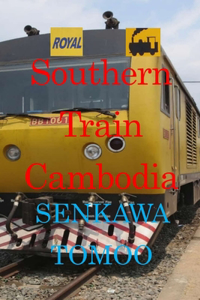 Southern Train Cambodia