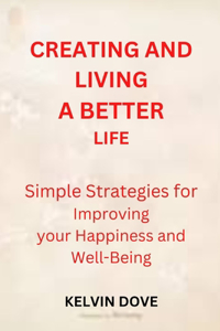 Creating and Living a Better Life