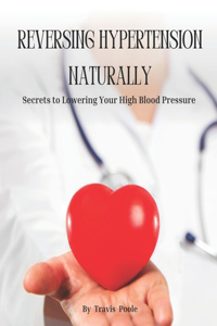 Reversing Hypertension Naturally