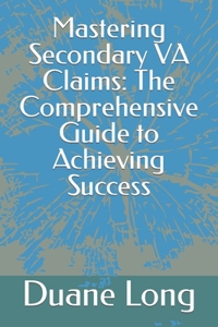 Mastering Secondary VA Claims