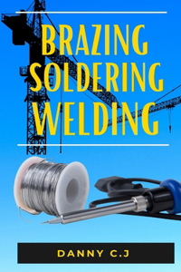 Brazing Soldering Welding