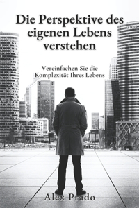 Die Perspektive des eigenen Lebens verstehen