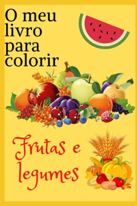 O meu livro para colorir frutas e legumes