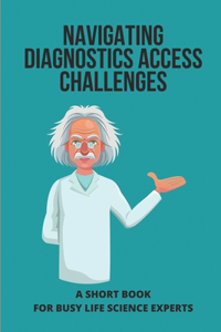 Navigating Diagnostics Access Challenges