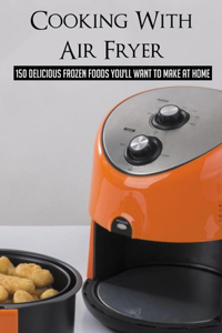 Cooking With Air Fryer