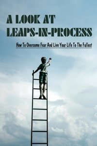 A Look At Leaps-In-Process