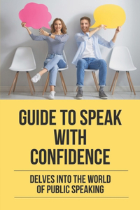 Guide To Speak With Confidence