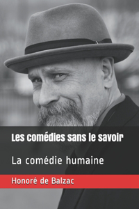 Les comédies sans le savoir