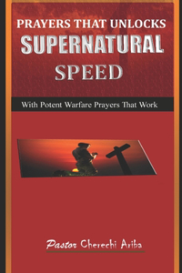 Prayers That Unlock Supernatural Speed