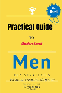 Practical Guide to Understand Men