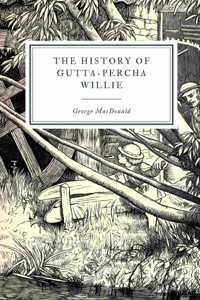 The History of Gutta-Percha Willie