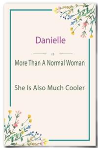 Danielle is More Than A Normal Woman