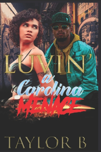 Luvin' A Carolina Menace