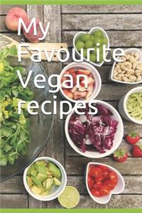 My Favourite Vegan recipes