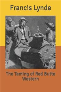 The Taming of Red Butte Western