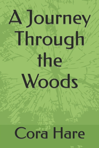 A Jouney Through the Woods