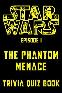 Star Wars Episode I - The Phantom Menace - Trivia Quiz Book