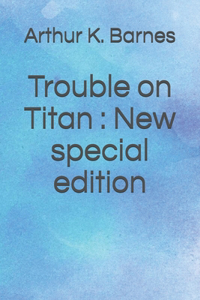 Trouble on Titan