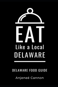 Eat Like a Local- Delaware