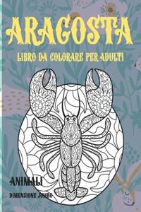 Libro da colorare per adulti - Dimensione Jumbo - Animali - Aragosta