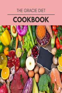 The Gracie Diet Cookbook