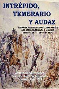 Intrépido, Temerario Y Audaz