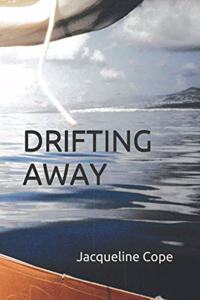 Drifting Away