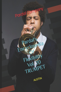 Pardal's Encyclopedia Of Flexibility Vol. 20 TRUMPET