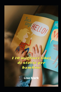 I 10 Migliori Libri Di Storie Per Bambini